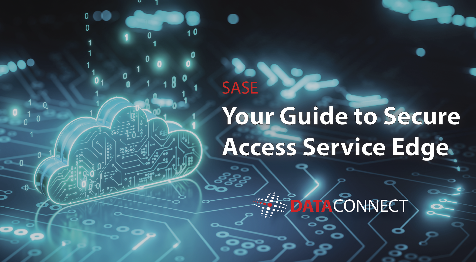 Your Guide to Secure Access Service Edge (SASE)